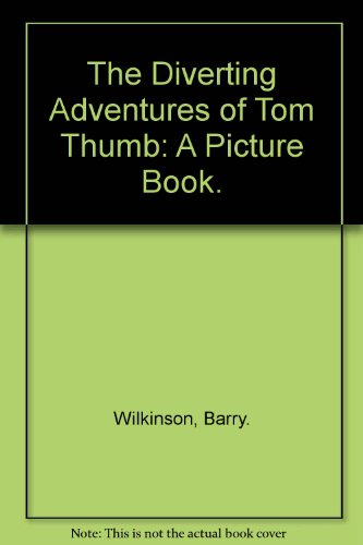 Book The Diverting Adventures of Tom Thumb: A Picture Book. free