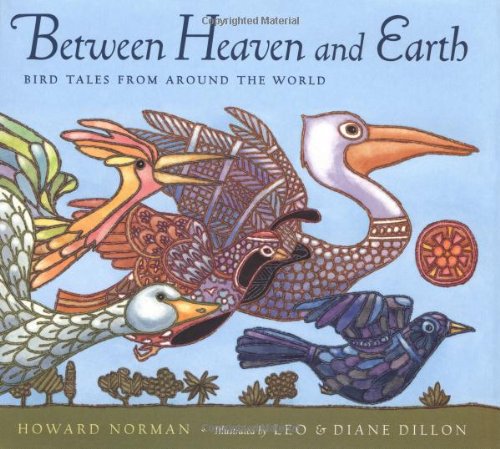 Book Between Heaven and Earth: Bird Tales from Around the World free