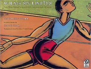 Book Wilma sin l¡mites: Como Wilma Rudolph se convirti¢ en la mujer m s r pida del mundo free