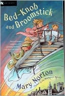 Book Bed-Knob and Broomstick (A Combined Edition of: "The Magic Bed-Knob" and "Bonfires and Broomsticks") free