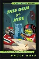 Book This Gum for Hire: A Chet Gecko Mystery free