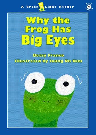Book Why the Frog Has Big Eyes (Green Light Readers: Level 2) free