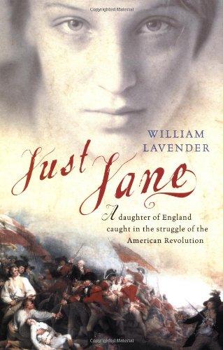 Book Just Jane: A Daughter of England Caught in the Struggle of the American Revolution free