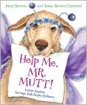 Book Help Me, Mr. Mutt!: Expert Answers for Dogs with People Problems free Book Help Me, Mr. Mutt!: Expert Answers for Dogs with People Problems free
