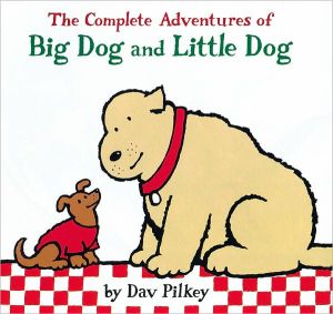 Book The Complete Adventures of Big Dog and Little Dog free