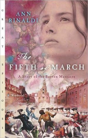 Book The Fifth of March: A Story of the Boston Massacre (Great Episodes) free