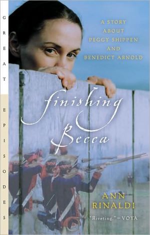 Book Finishing Becca: A Story about Peggy Shippen and Benedict Arnold (Great Episodes) free