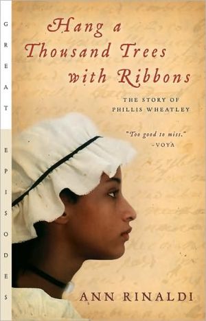 Book Hang a Thousand Trees with Ribbons: The Story of Phillis Wheatley (Great Episodes) free
