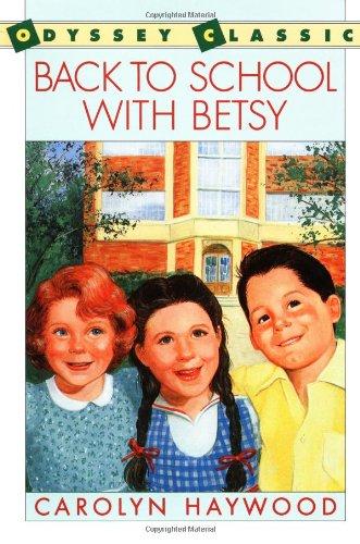 Book Back to School with Betsy (Odyssey Classics (Odyssey Classics)) free