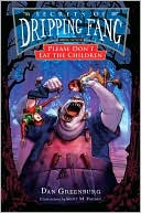 Book Secrets of Dripping Fang, Book Seven: Please Don't Eat the Children free