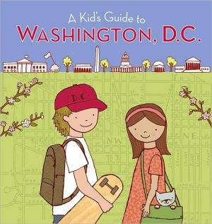 Book A Kid's Guide to Washington, D.C.: Revised and Updated Edition free