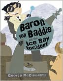 Book Baron von Baddie and the Ice Ray Incident free