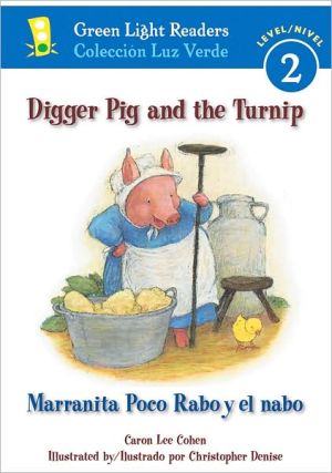 Book Digger Pig and the Turnip/ Marranita Poco Rabo Y El Nabo: Level 2 / Nivel 2 (Green Light Readers Level 2) free