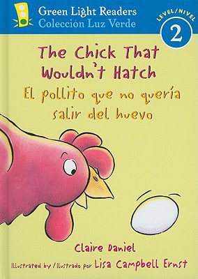 Book The Chick That Wouldn't Hatch/El pollito que no quería salir del huevo (Green Light Readers Level 2) (Spanish and English Edition) free