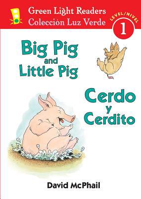 Book Cerdo y Cerdito/Big Pig and Little Pig (Green Light Readers Level 1) (Spanish and English Edition) free