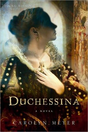 Book Duchessina: A Novel of Catherine de' Medici (Young Royals) free