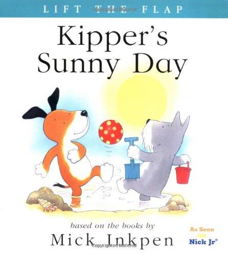Book Kipper's Sunny Day: [Lift the Flap] free
