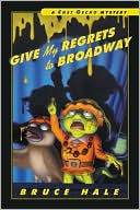 Book Give My Regrets to Broadway: A Chet Gecko Mystery free