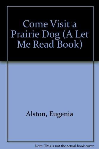 Book Come Visit a Prairie Dog Town (A Let Me Read Book) free