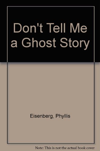 Book Don't Tell Me A Ghost Story free