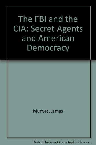 Book The FBI and the CIA: Secret Agents and American Democracy free