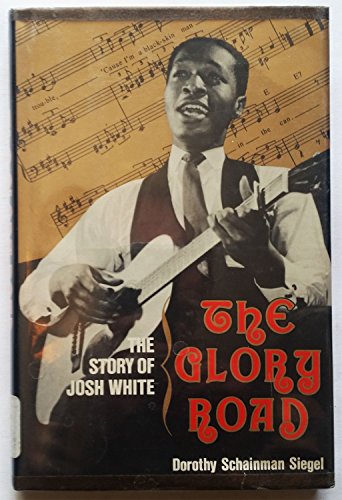 Book The Glory Road: The Story of Josh White free