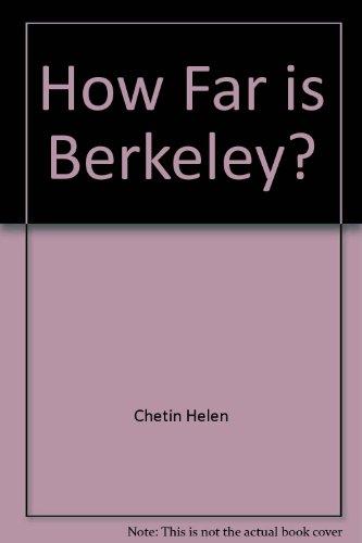 Book How Far Is Berkeley [ Named After Her Mexican Fater Who She Has Never Known, Michael Blyth Dreams Of Meeting Him But Accepts With A Spirit Of Adventure The Present Situation. Juvenile Novel ] free