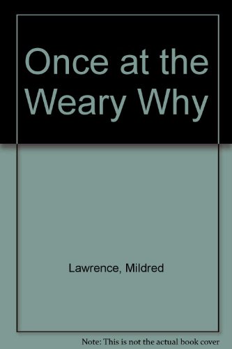 Book Once At The Weary Why. free