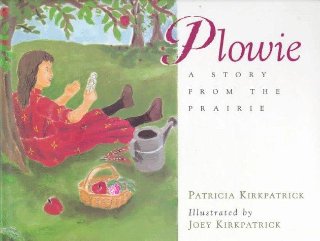 Book Plowie: A Story from the Prairie free