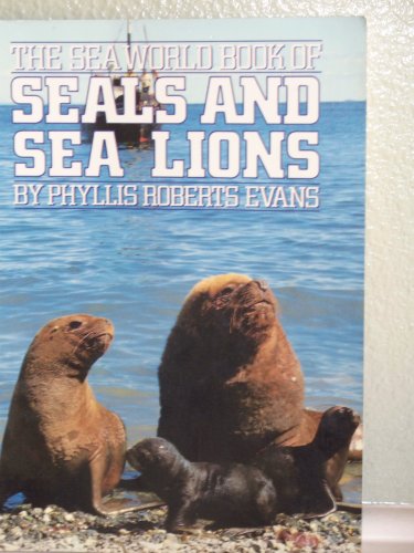 Book The Sea World Book of Seals and Sea Lions: Illustrated With Photographs (Voyager/Hbj Book) free