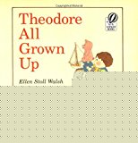 Book Theodore All Grown Up free