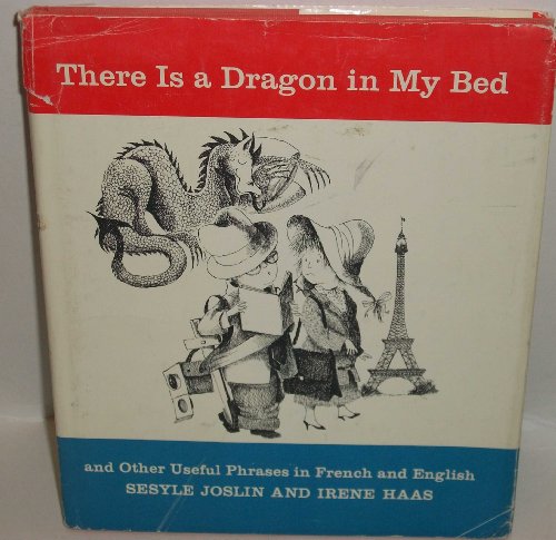 Book There Is A Dragon In My Bed And Other Useful Phrases In French And English free