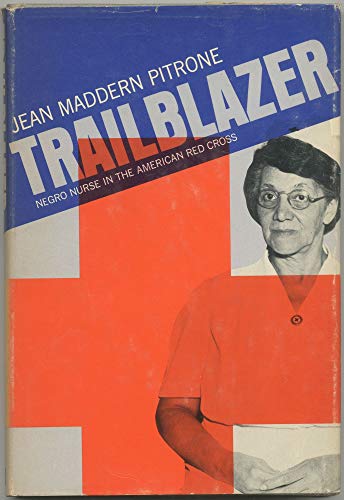 Book Trailblazer: Negro Nurse In The American Red Cross. free