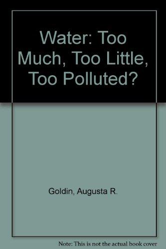 Book Water: Too Much, Too Little, Too Polluted? free