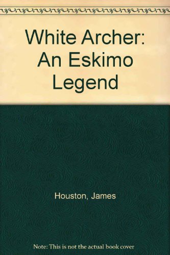 Book White Archer: An Eskimo Legend free