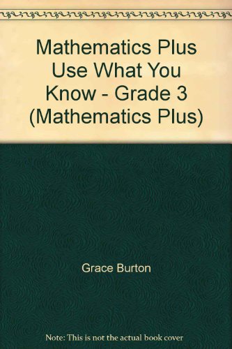 Book Mathematics Plus "Use What You Know" - Grade 3 (Mathematics Plus) free