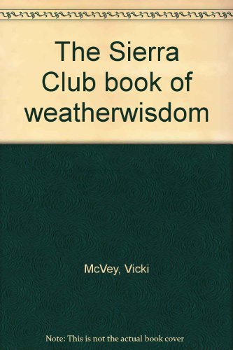 Book The Sierra Club book of weatherwisdom free
