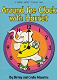 Book Around the Clock with Harriet: A Book About Telling Time (Big Book) free
