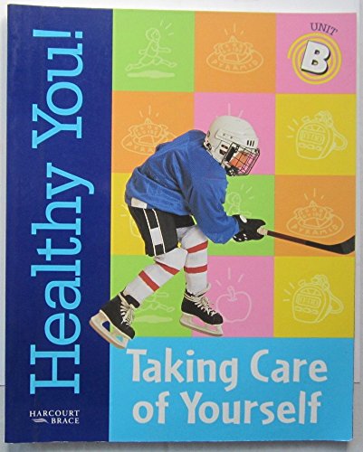 Book Taking Care Of Yourself Unit B (Healthy You) free