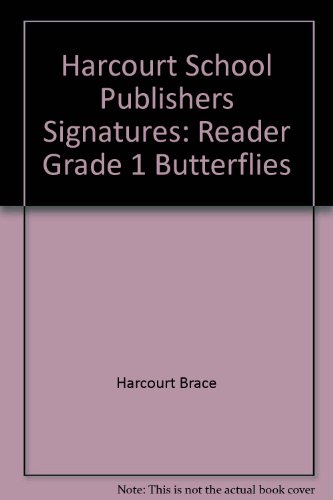 Book Butterflies, Reader Grade 1: Harcourt School Publishers Signatures free