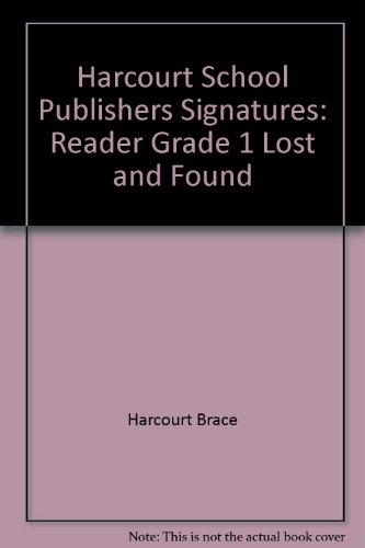 Book Harcourt School Publishers Signatures: Reader Grade 1 Lost And Found free