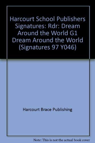 Book Dream Around the World, Reader Grade 1: Harcourt School Publishers Signatures (Signatures 97 Y046) free
