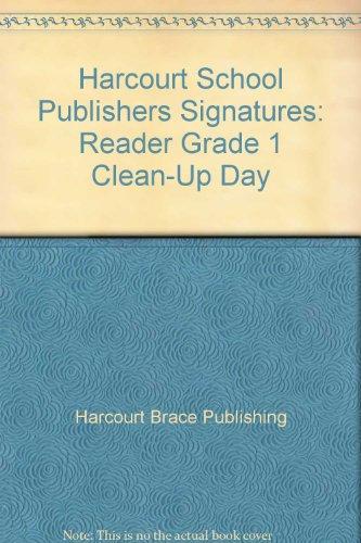 Book Clean-Up Day, Reader Grade 1: Harcourt School Publishers Signatures free