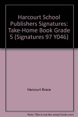 Book Signatures, Take-Home Book Grade 5: Harcourt School Publishers Signatures (Signatures 97 Y046) free