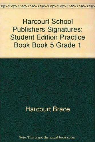 Book Harcourt School Publishers Signatures: Student Edition Practice Book Book 5 Grade 1 free