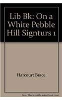Book Lib Bk: On A White Pebble Hill Signturs 1 (signatures Library) free