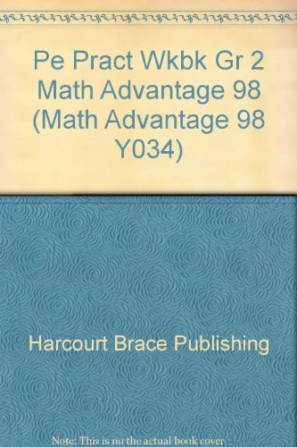 Book Math Advantage, Grade 2 Practice Workbook: Pe Pract Wkbk Gr 2 Math Advantage 98 Pe Pract Wkbk Gr 2 Math Advantage 98 (Math Advantage 98 Y034) free