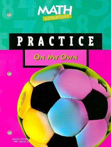 Book Math Advantage, Grade 6 Practice Workbook: Pe Pract Wkbk Gr6 Math Advantage 98 Pe Pract Wkbk Gr6 Math Advantage 98 (Math Advantage 98 Y034) free