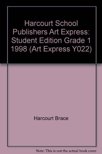 Book Harcourt School Publishers Art Express: Student Edition  Grade 1 1998 (Art Express Y022) free