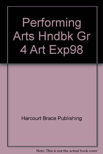 Book Performing Arts Hndbk Gr 4 Art Exp98 free